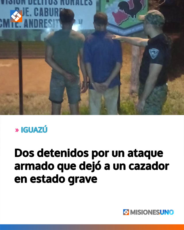 Dos detenidos por un ataque armado que dejó a un cazador en estado grave