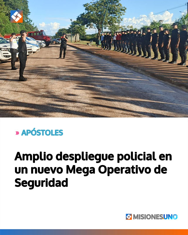 Amplio despliegue policial en un nuevo Mega Operativo de Seguridad