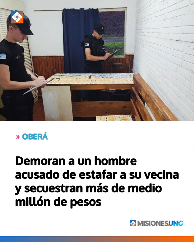Demoran a un hombre acusado de estafar a su vecina y secuestran más de medio millón de pesos