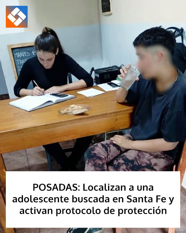 POSADAS: Localizan a una adolescente buscada en Santa Fe y activan protocolo de protección