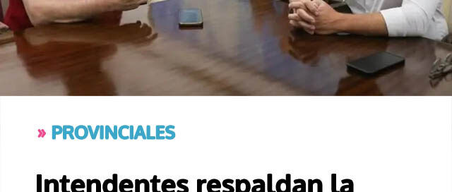 Intendentes respaldan la designación de Carlos Sartori en el Gabinete provincial