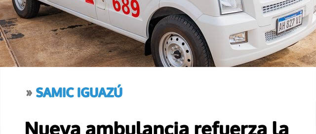 SAMIC IGUAZÚ: Nueva ambulancia refuerza la atención sanitaria y optimiza el sistema público de salud