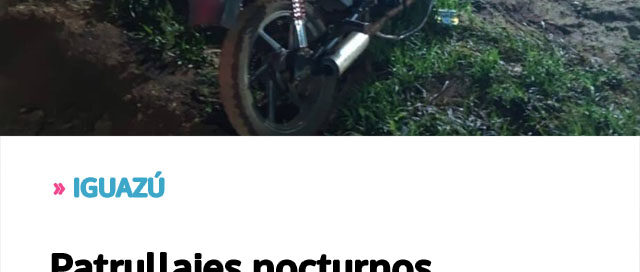 IGUAZÚ: Patrullajes nocturnos permitieron recuperar una motocicleta denunciada como robada