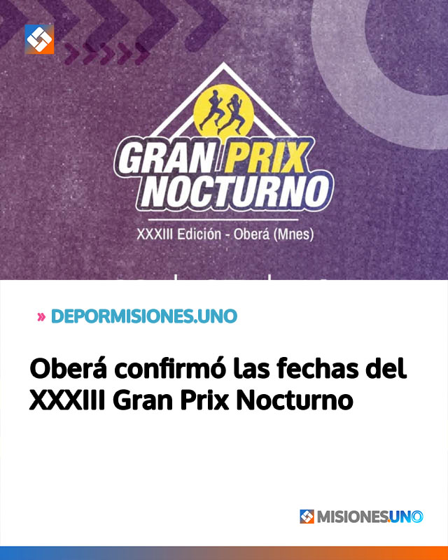 Oberá confirmó las fechas del XXXIII Gran Prix Nocturno