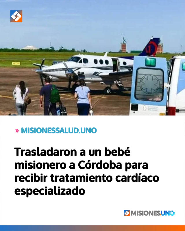 Trasladaron a un bebé misionero a Córdoba para recibir tratamiento cardíaco especializado