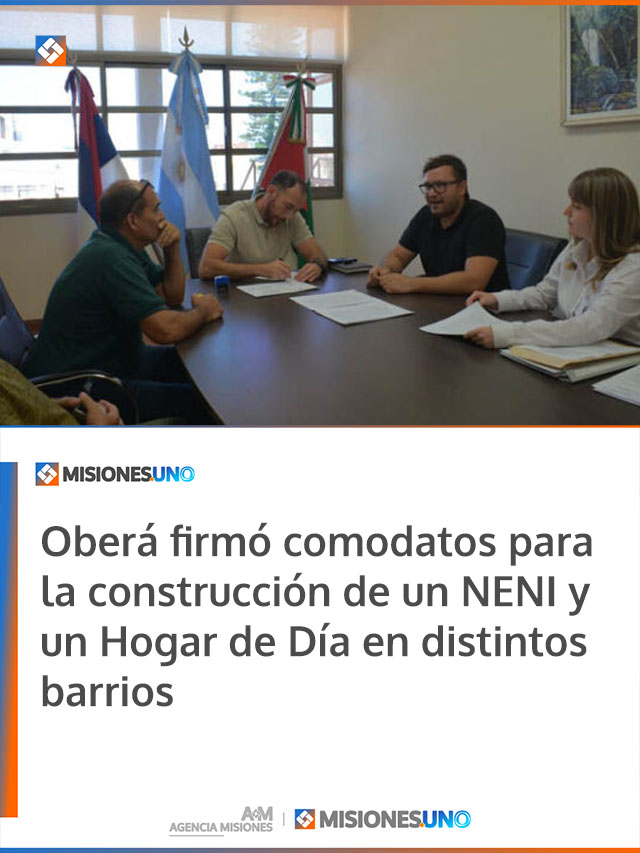 Oberá firmó comodatos para la construcción de un NENI y un Hogar de Día en distintos barrios